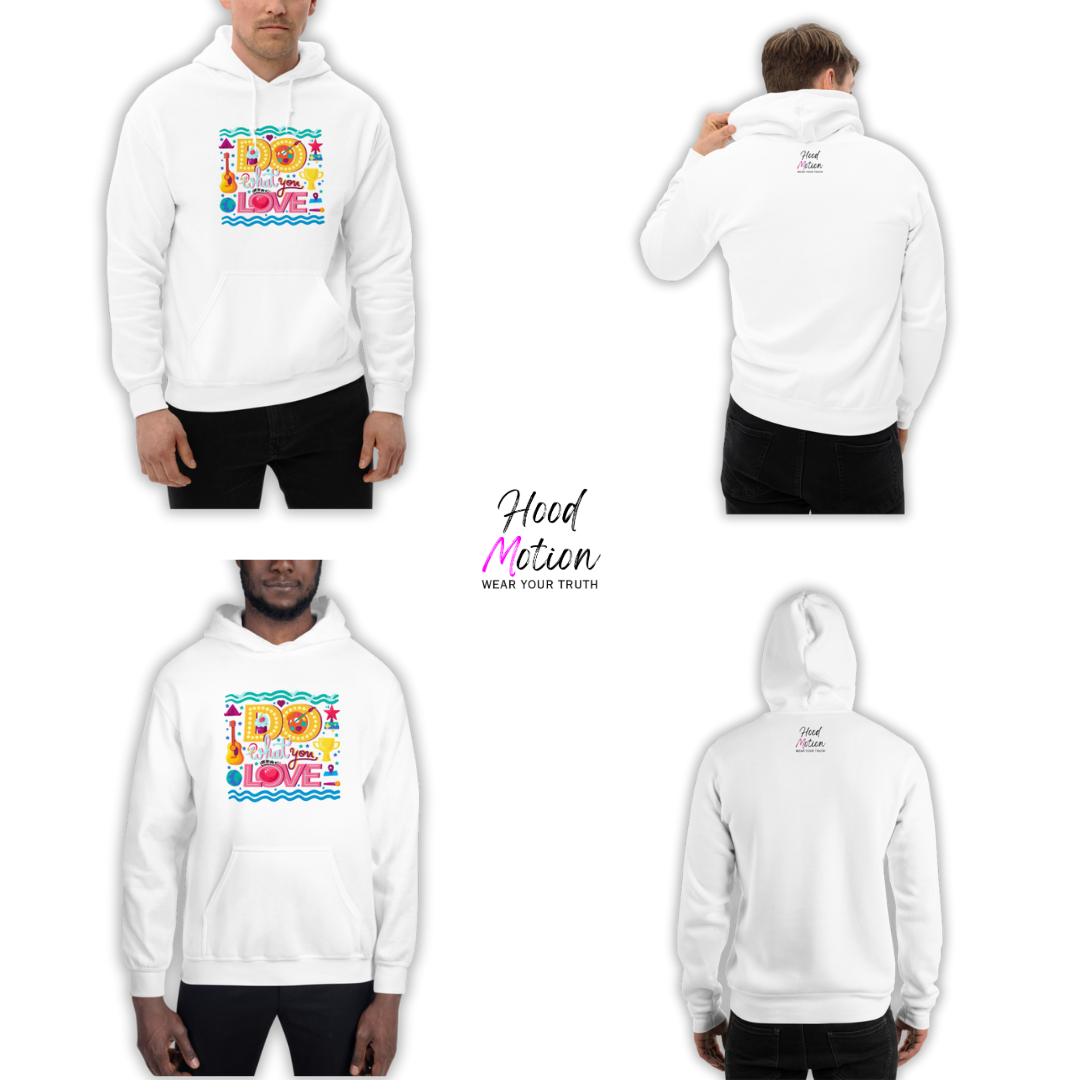 Do What You Love - Unisex Hoodie
