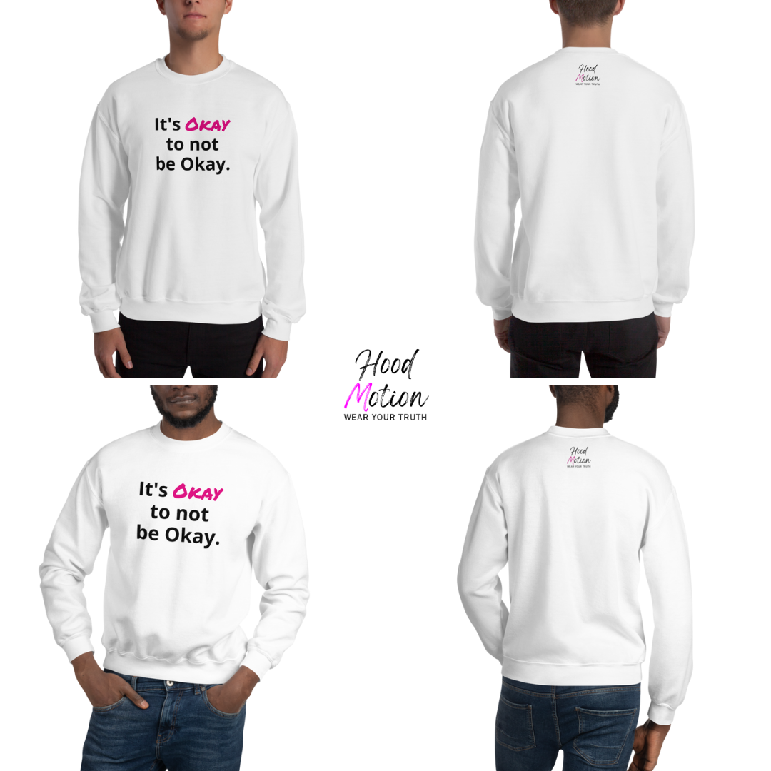 It's Okay to not be Okay v2 - Unisex Sweatshirt