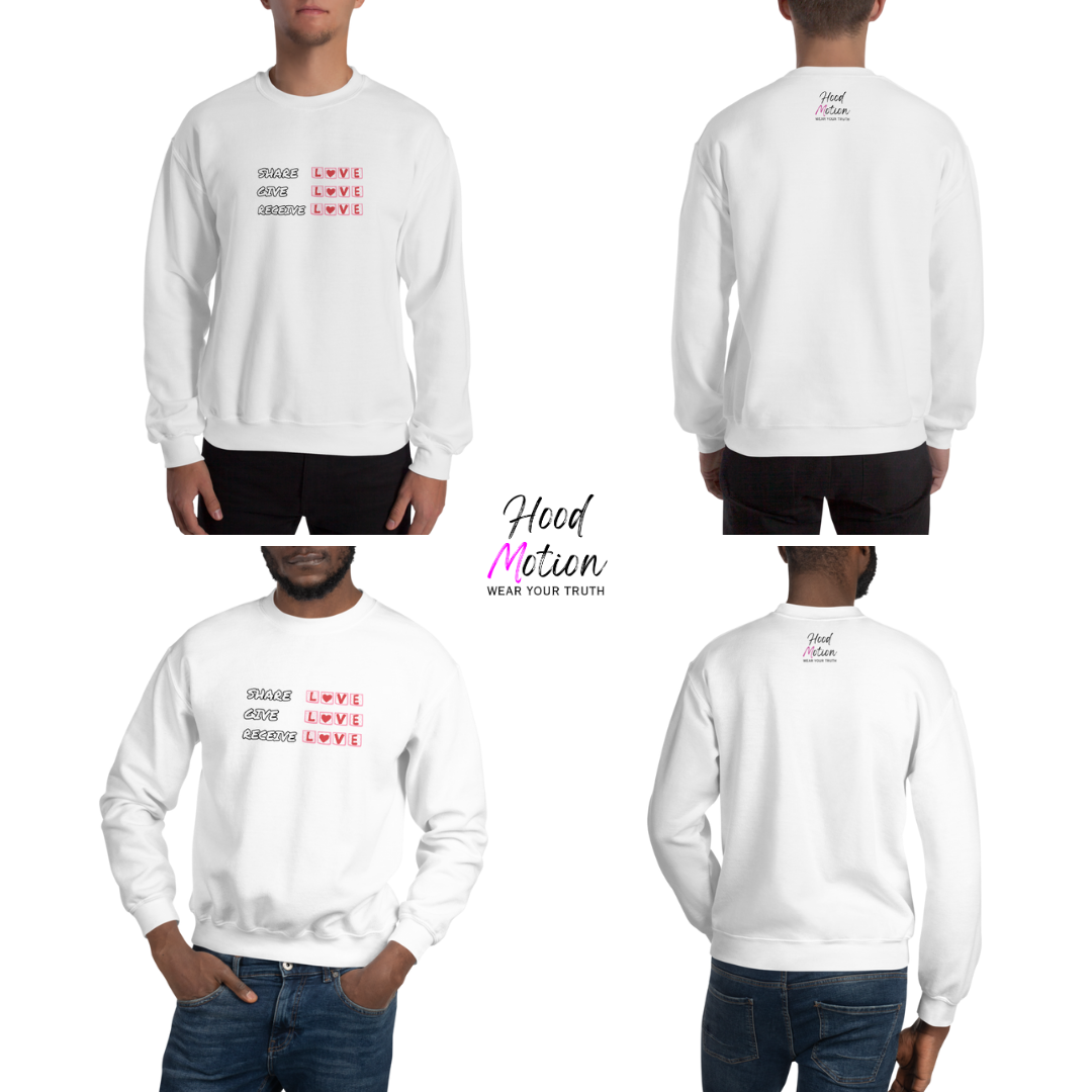 Share Give Receive Love - Unisex Sweatshirt