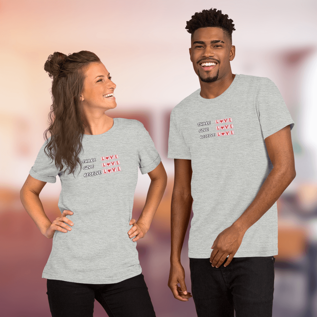 Share Give Receive Love - Unisex T-Shirt