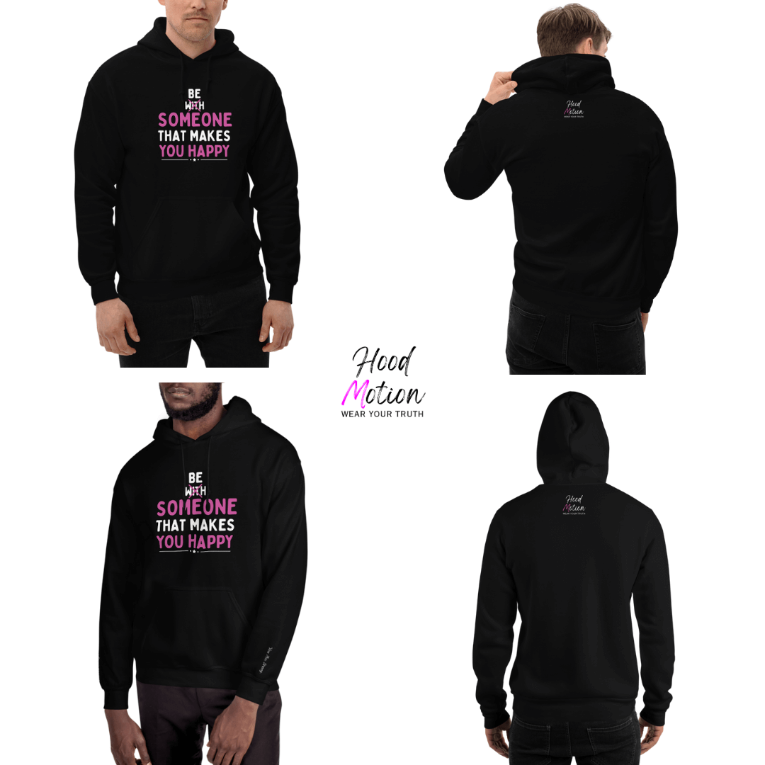 Be Someone That Makes You Happy - Unisex Hoodie (with Wrist Embroidery)