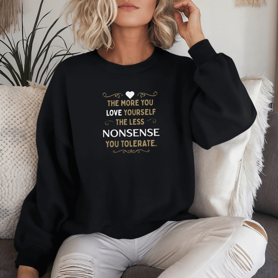 The More You Love Yourself - Unisex Sweatshirt