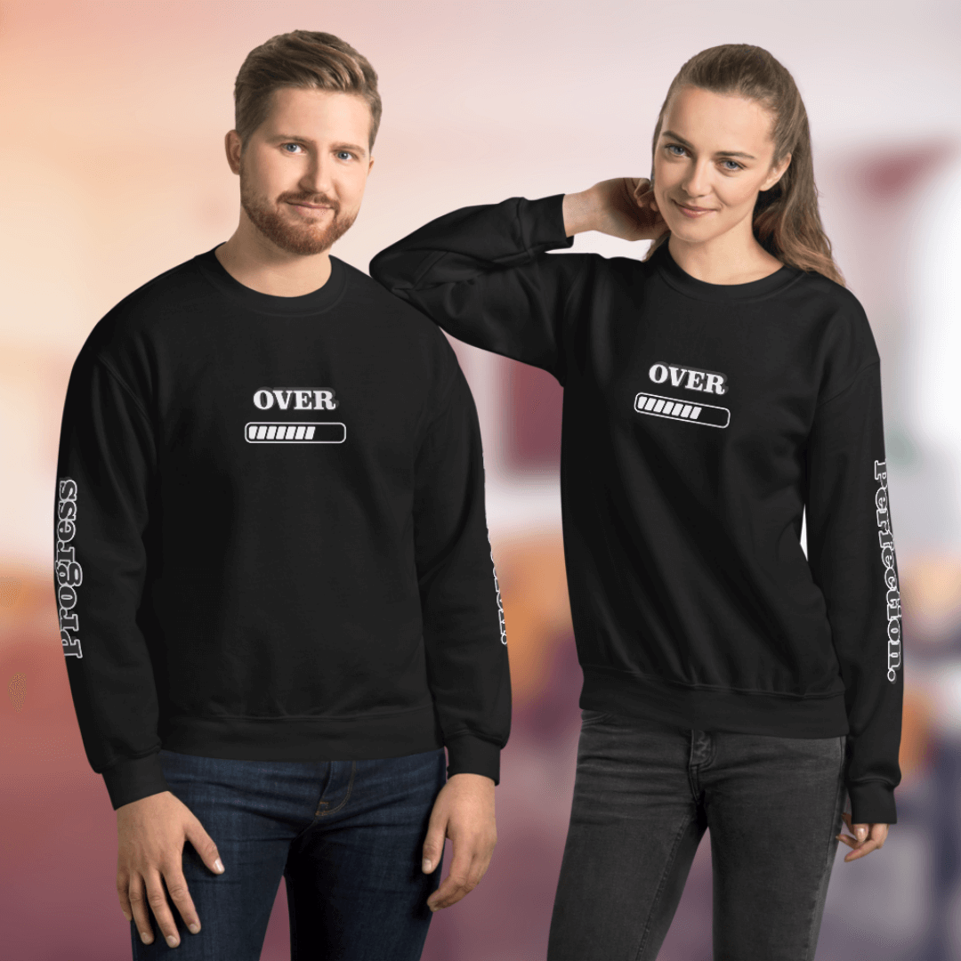 Progress OVER Perfection - Unisex Sweatshirt (with Sleeve Printing)
