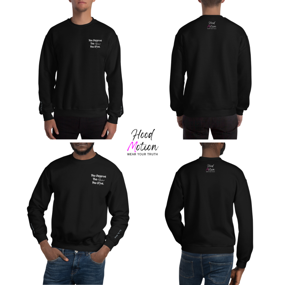 You Deserve The Love You Give v1 - Unisex Sweatshirt (with Left Chest and Wrist Embroidery)