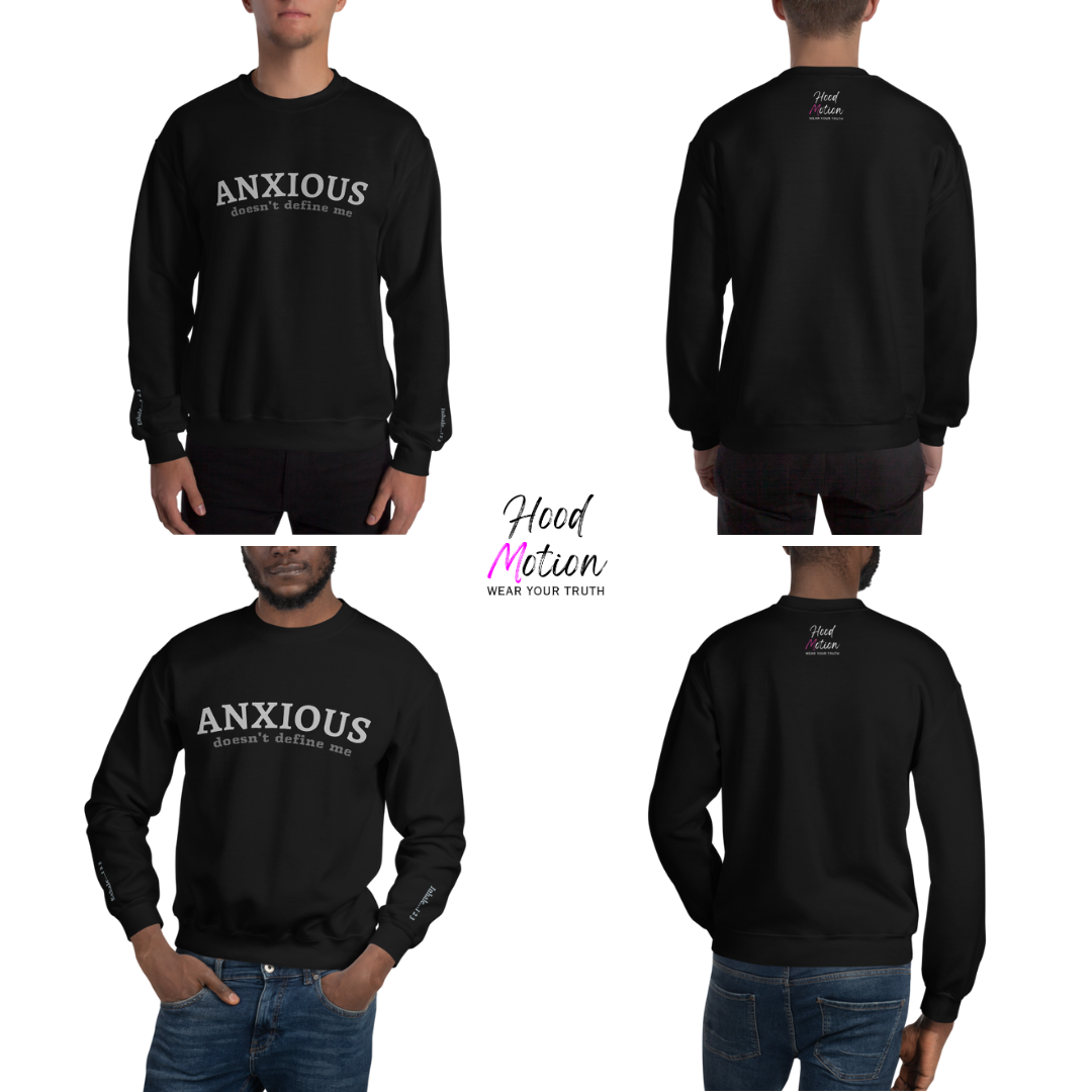 ANXIOUS doesn't define me - Unisex Sweatshirt (with Wrist Embroidery)
