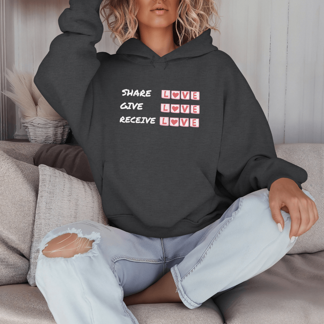 Share Give Receive Love - Unisex Hoodie