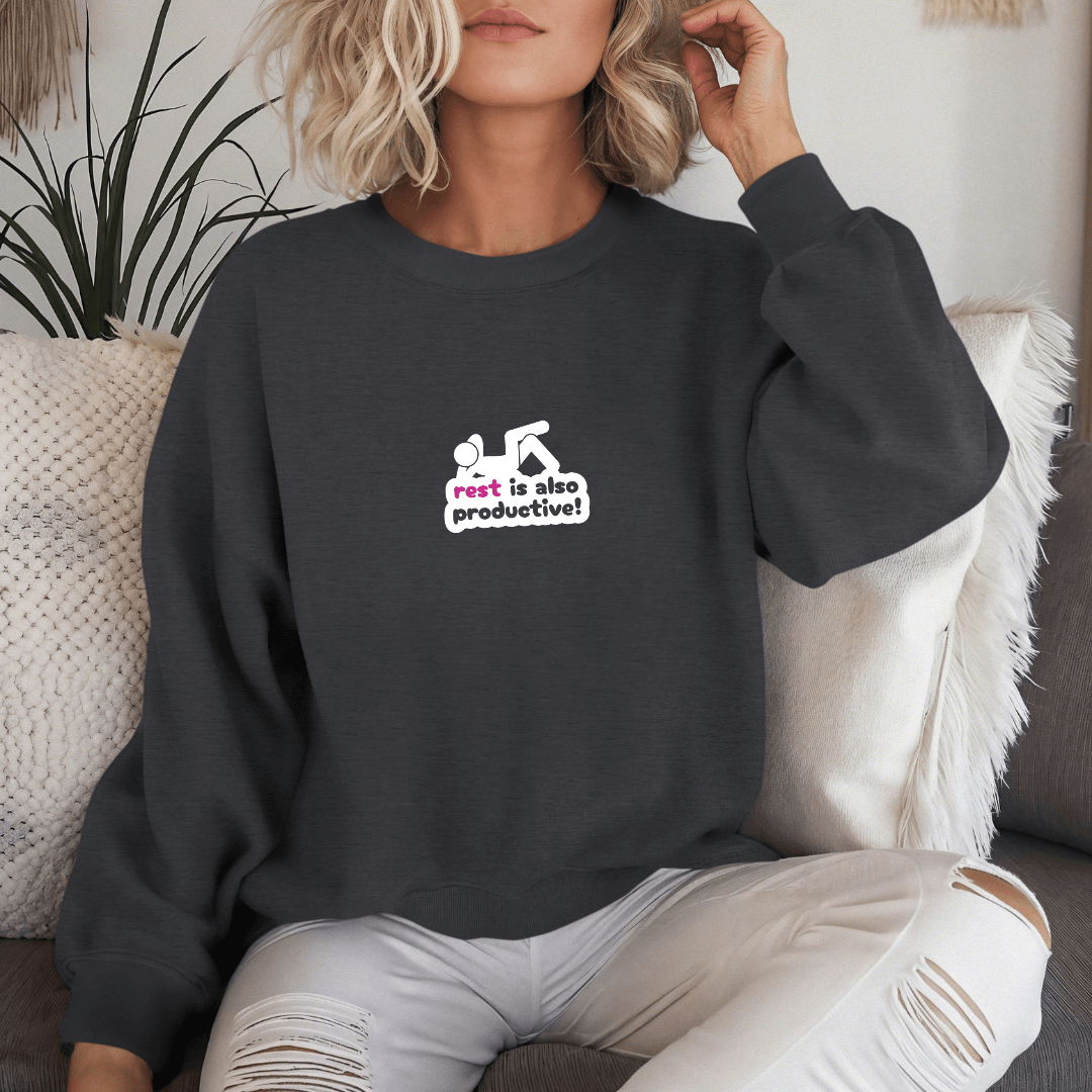 Rest Is Also Productive - Unisex Sweatshirt