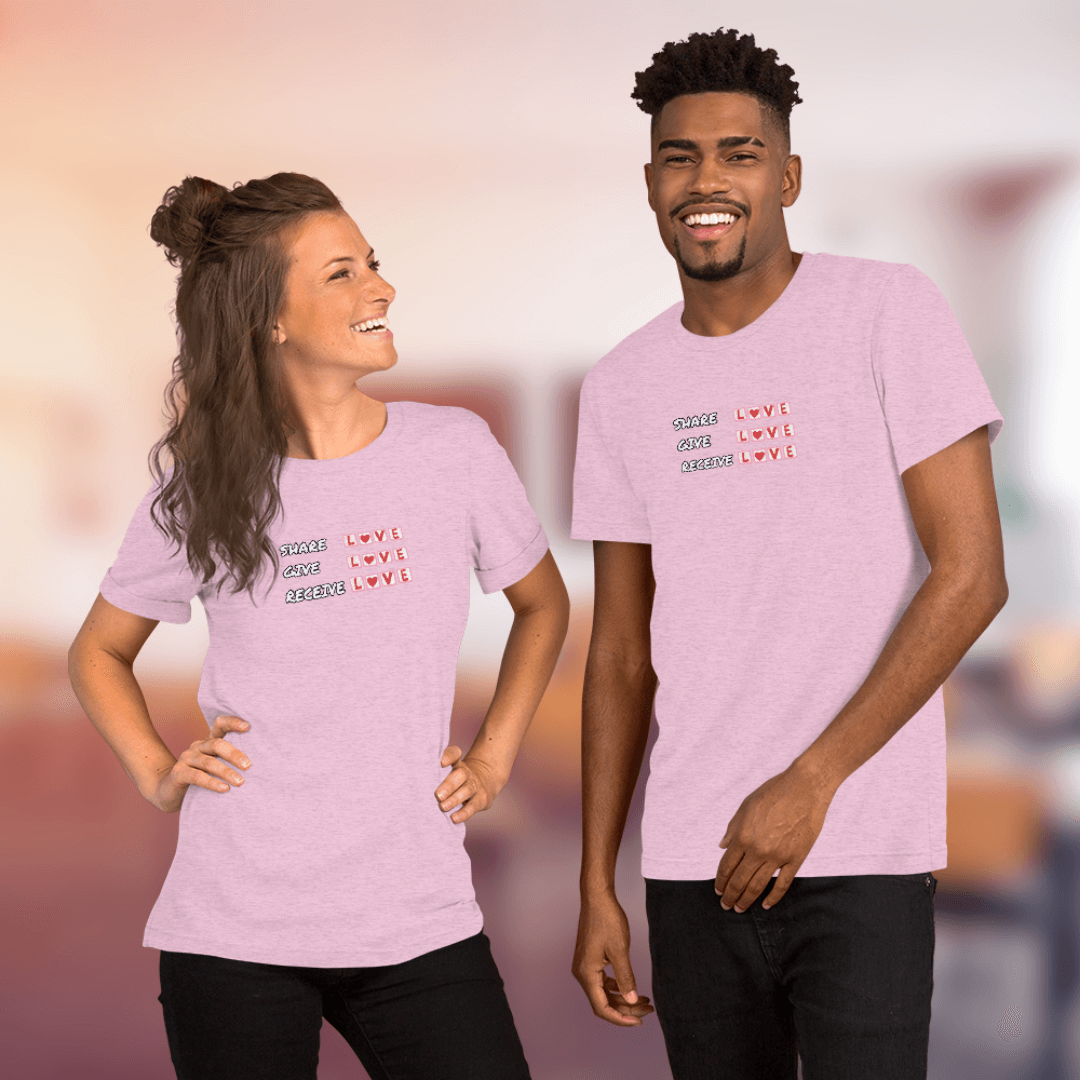Share Give Receive Love - Unisex T-Shirt