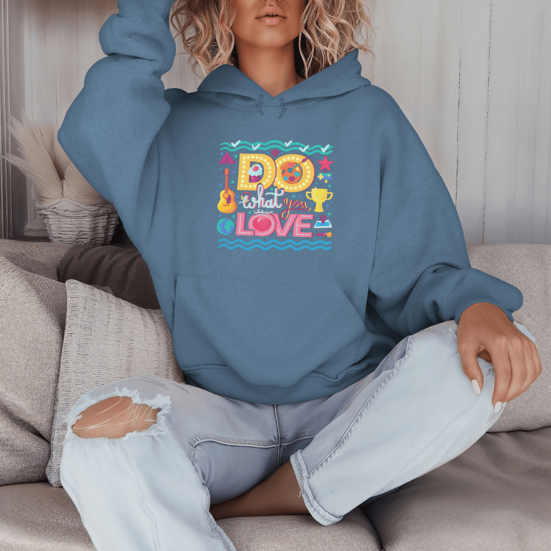 Do What You Love - Unisex Hoodie