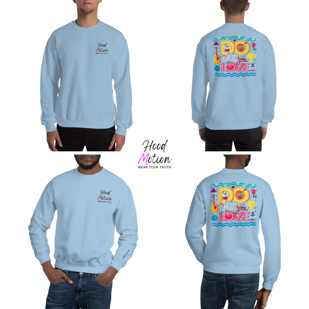 Do What You Love - Unisex Sweatshirt (with Left Chest and Wrist Embroidery + Back print)