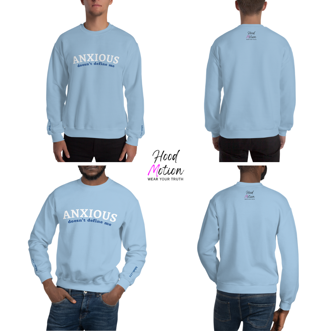 ANXIOUS doesn't define me - Unisex Sweatshirt (with Wrist Embroidery)