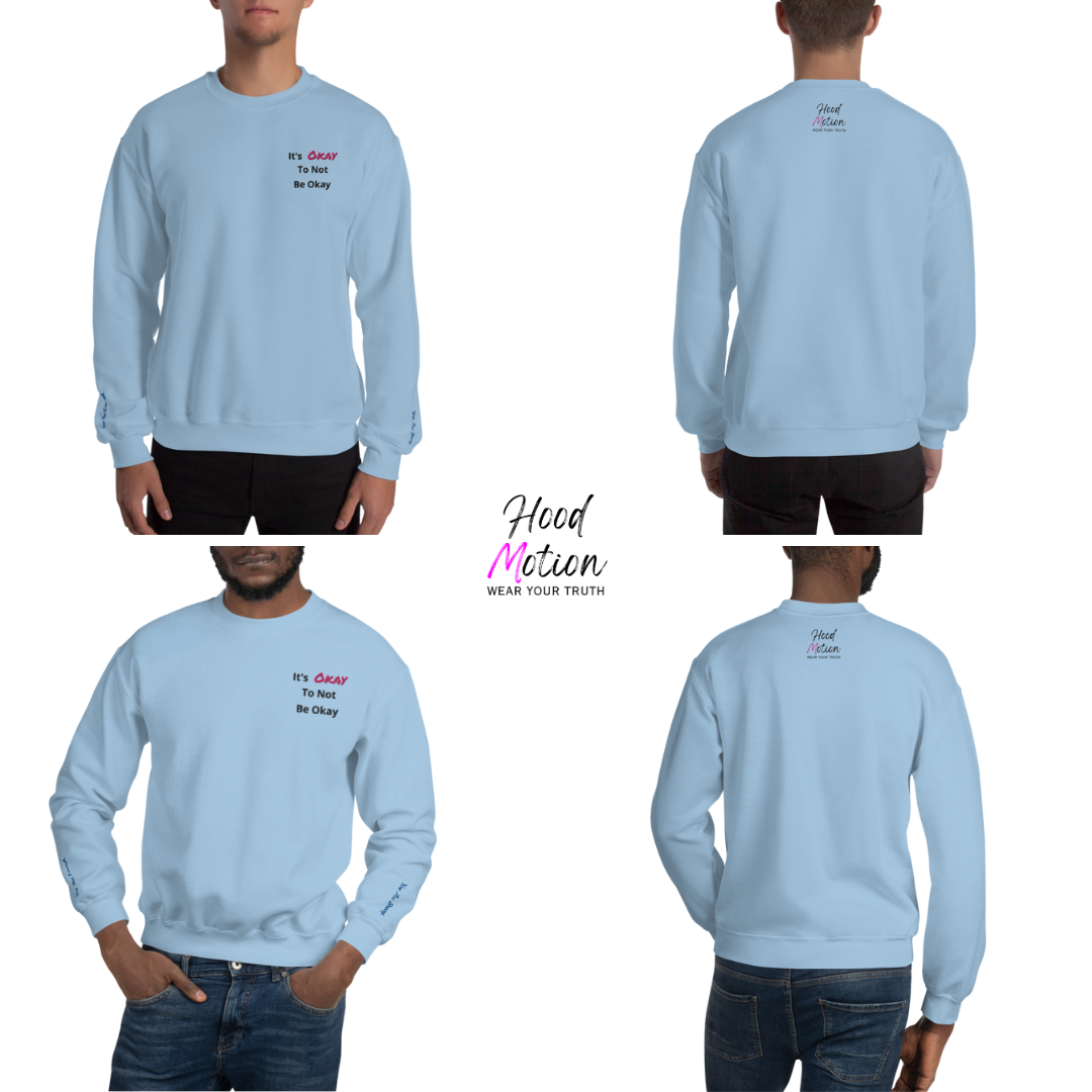 It's Okay to not be Okay v2 - Unisex Sweatshirt (with Left Chest and Wrist Embroidery)