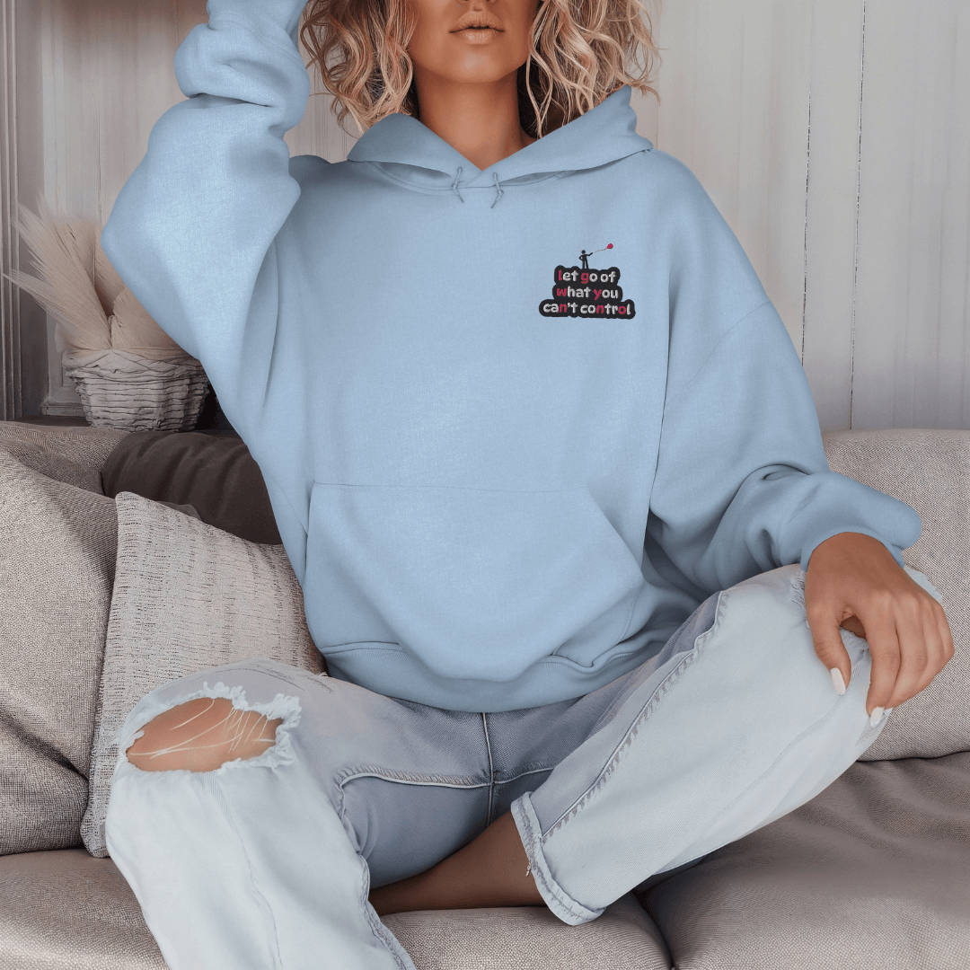 Let Go Of What You Can't Control - Unisex Hoodie (with Left Chest and Wrist Embroidery)