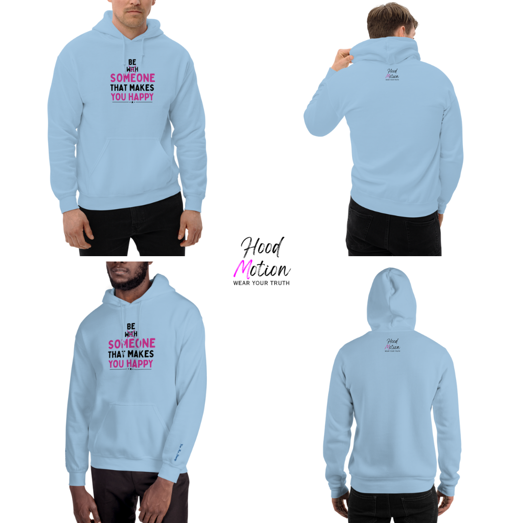 Be Someone That Makes You Happy - Unisex Hoodie (with Wrist Embroidery)