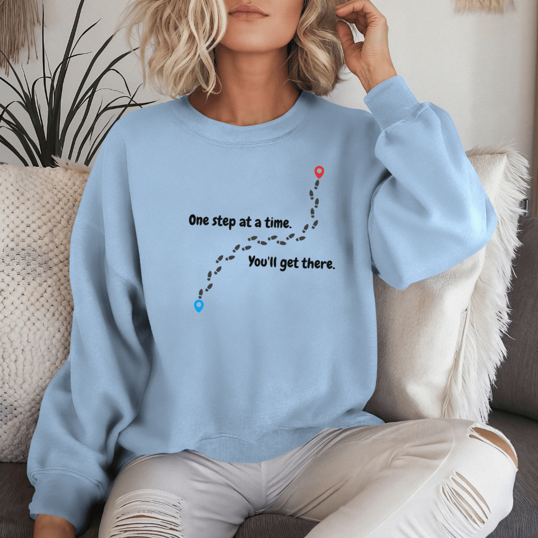 One Step At a Time - Unisex Sweatshirt