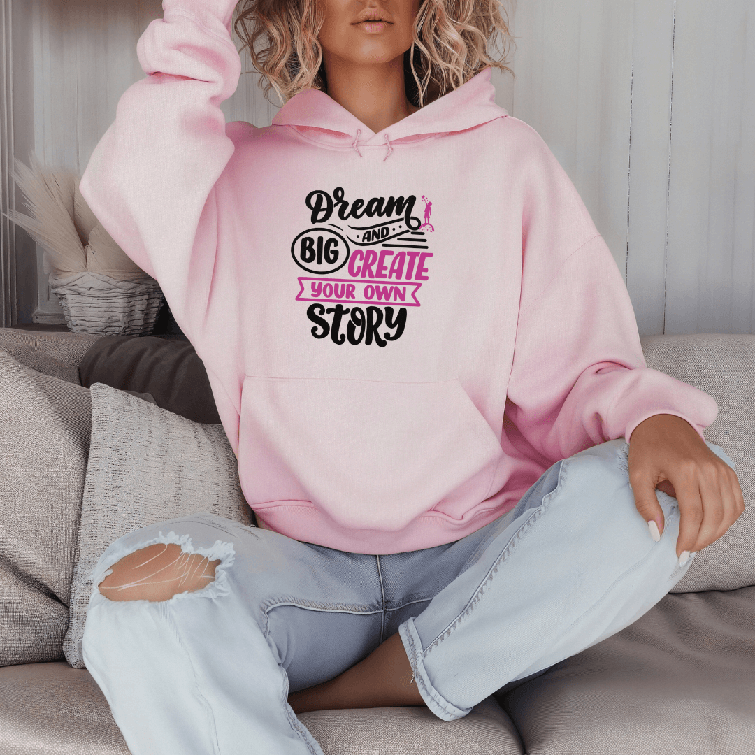Dream Big and Create Your Own Story - Unisex Hoodie (with Wrist Embroidery)