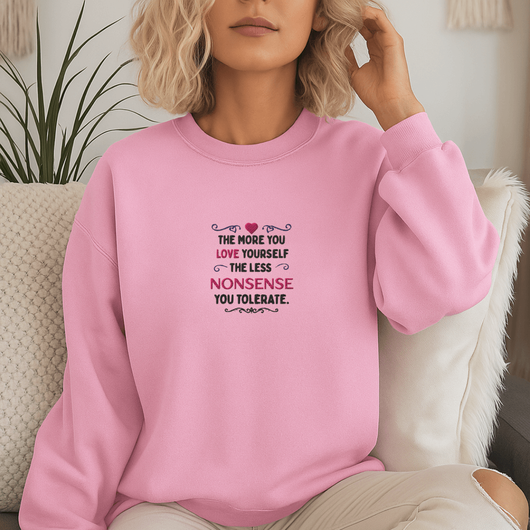 The More You Love Yourself - Unisex Sweatshirt (with Centre Chest and Wrist Embroidery)