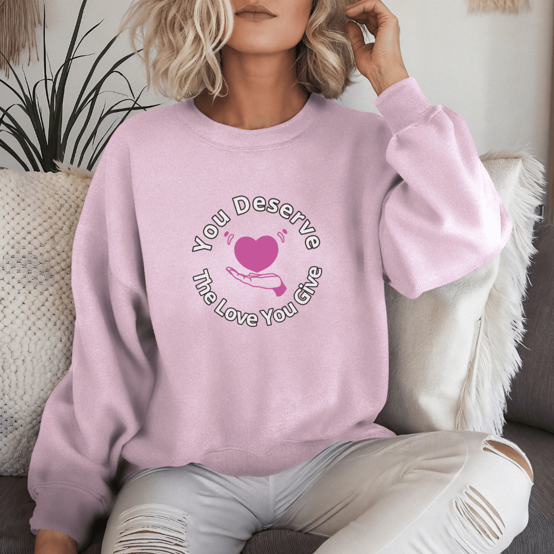 You Deserve The Love You Give v2 - Unisex Sweatshirt (with Wrist Embroidery)