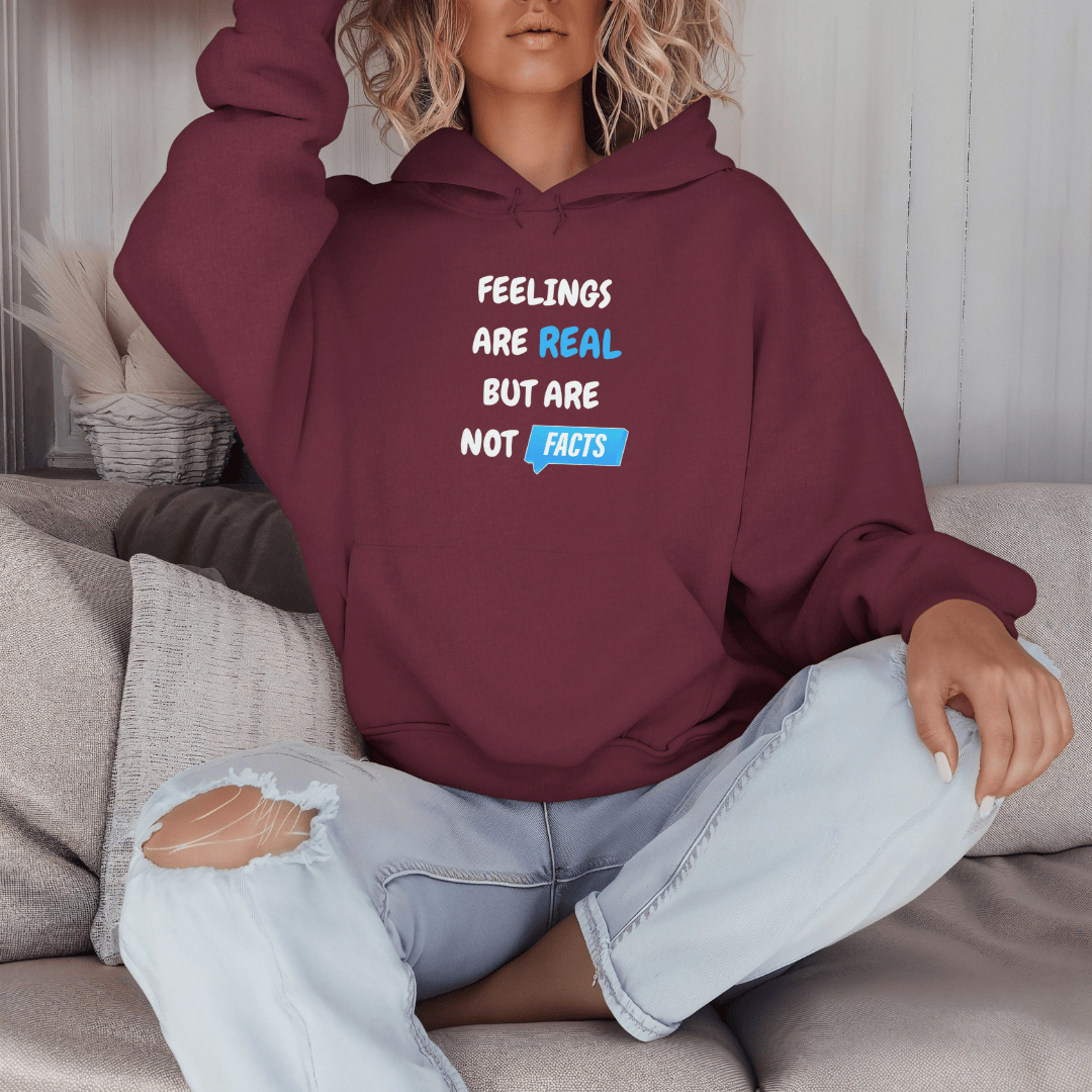 Feelings Are Real But Are Not Facts - Unisex Hoodie