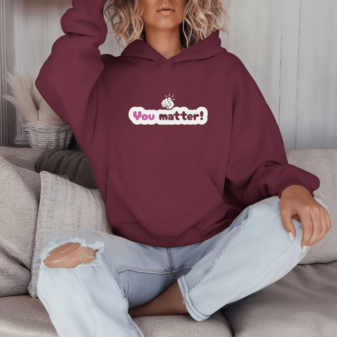 You Matter - Unisex Hoodie