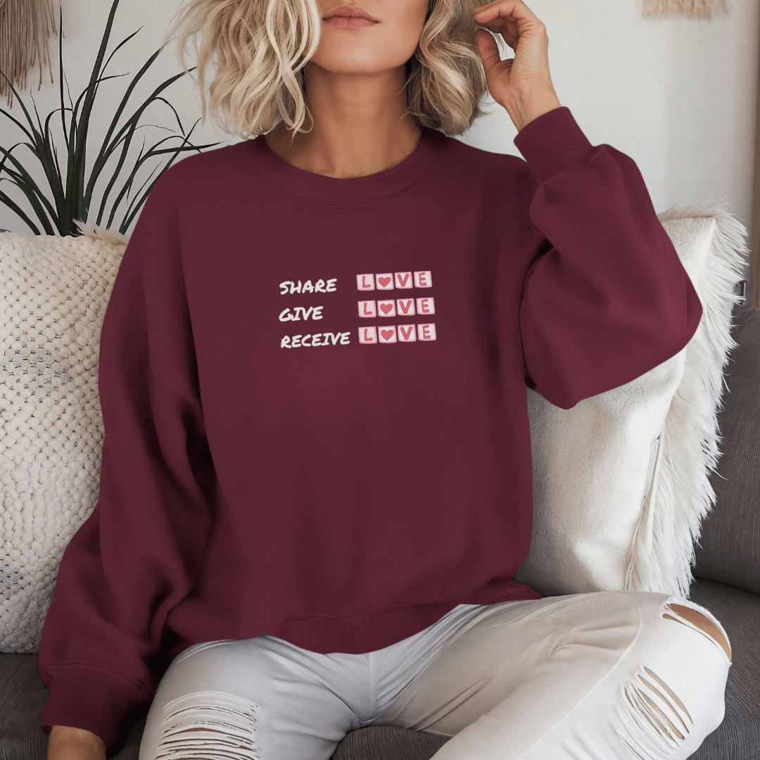 Share Give Receive Love - Unisex Sweatshirt