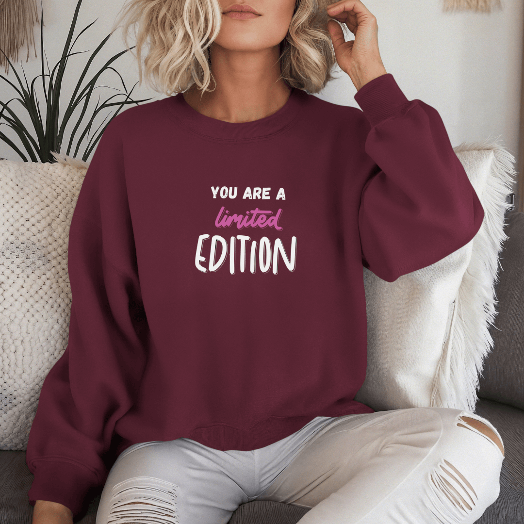 You Are a Limited Edition - Unisex Sweatshirt