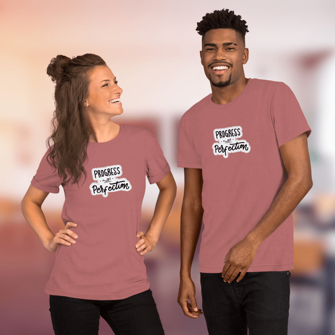 Progress NOT Perfection - Unisex T-Shirt