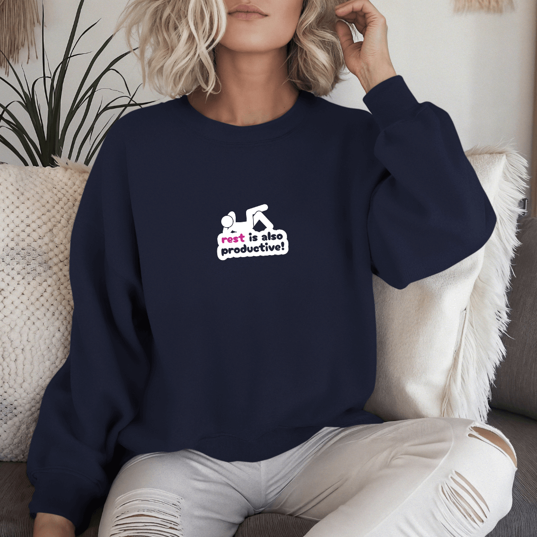 Rest Is Also Productive - Unisex Sweatshirt