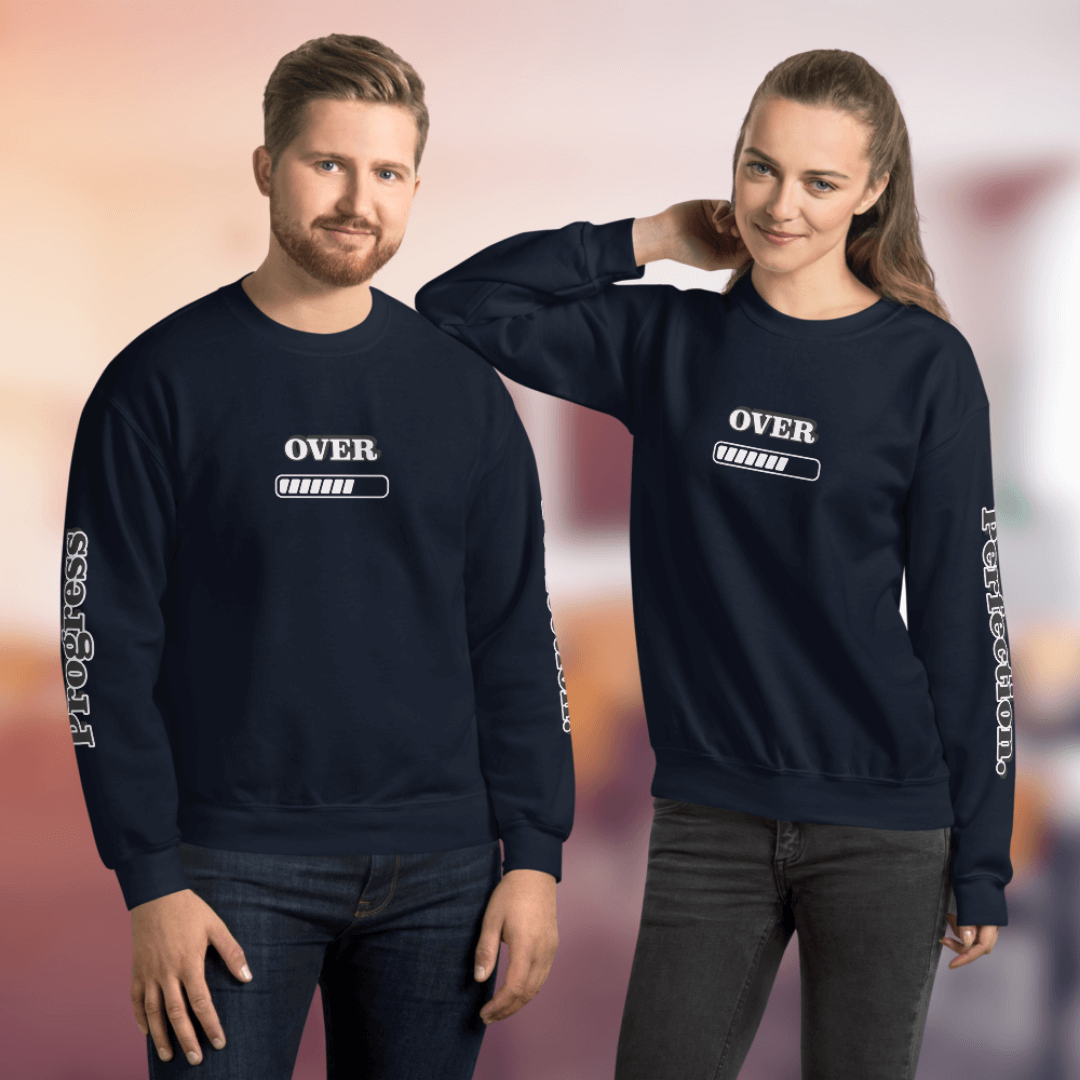 Progress OVER Perfection - Unisex Sweatshirt (with Sleeve Printing)