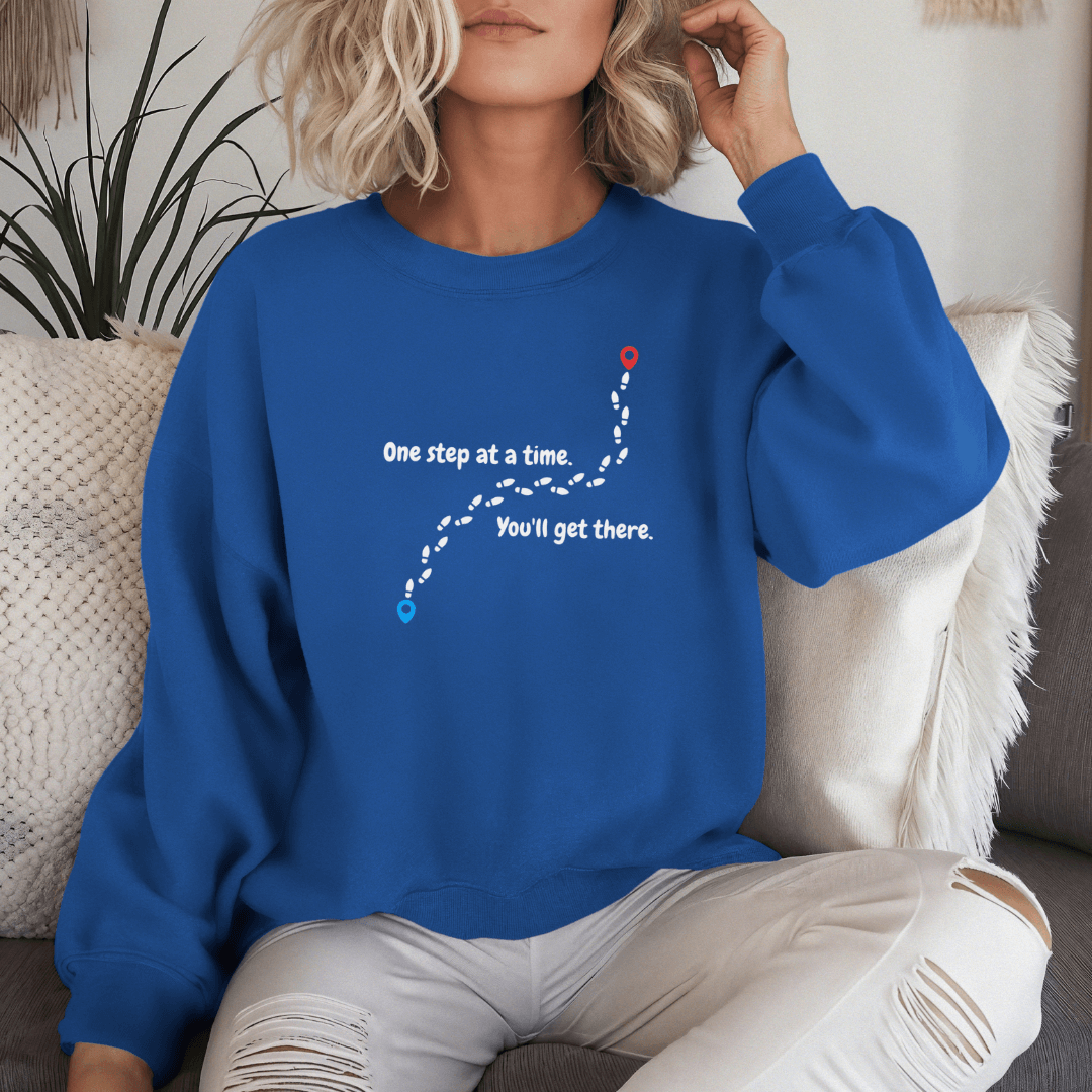 One Step At a Time - Unisex Sweatshirt