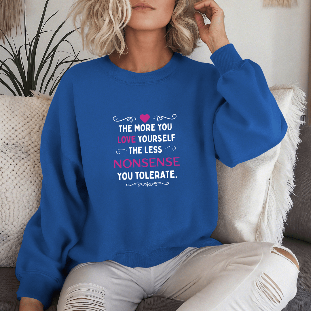 The More You Love Yourself - Unisex Sweatshirt