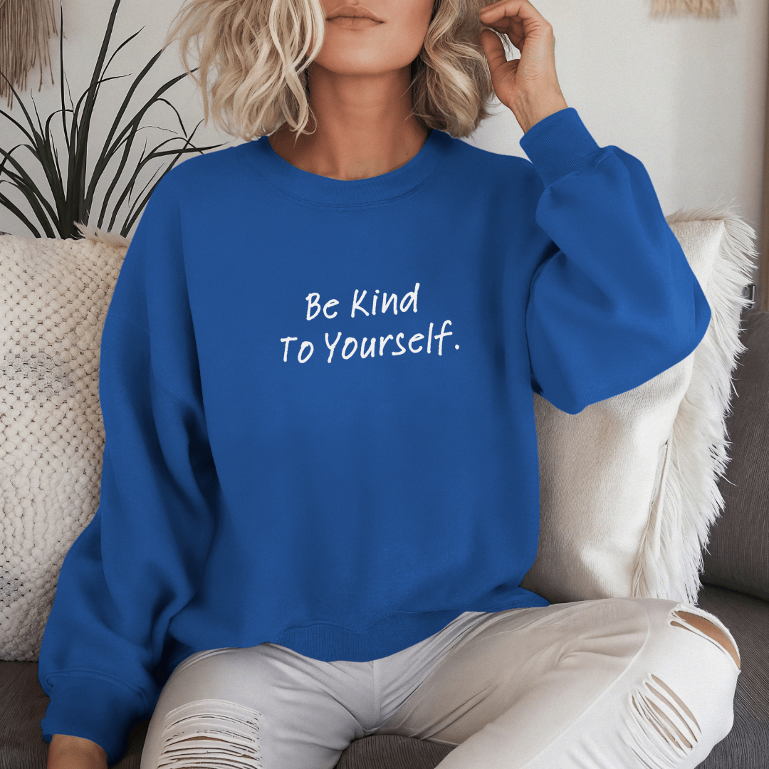 Dear Person behind me (B) I Be Kind to yourself (F) - Unisex Sweatshirt