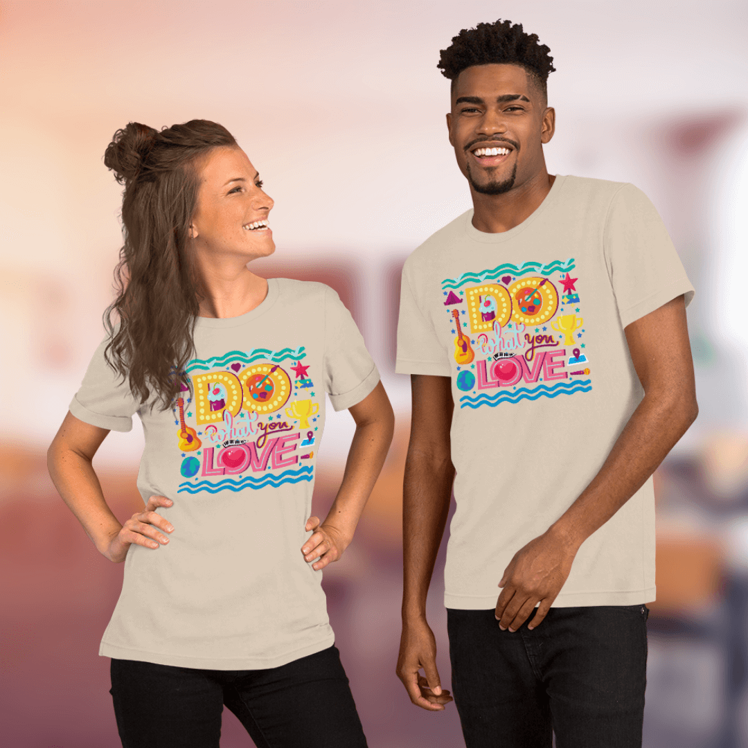 Do What You Love - Unisex T-shirt