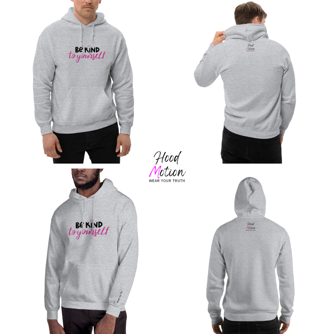 Be Kind To Yourself - Unisex Hoodie (with Wrist Embroidery)