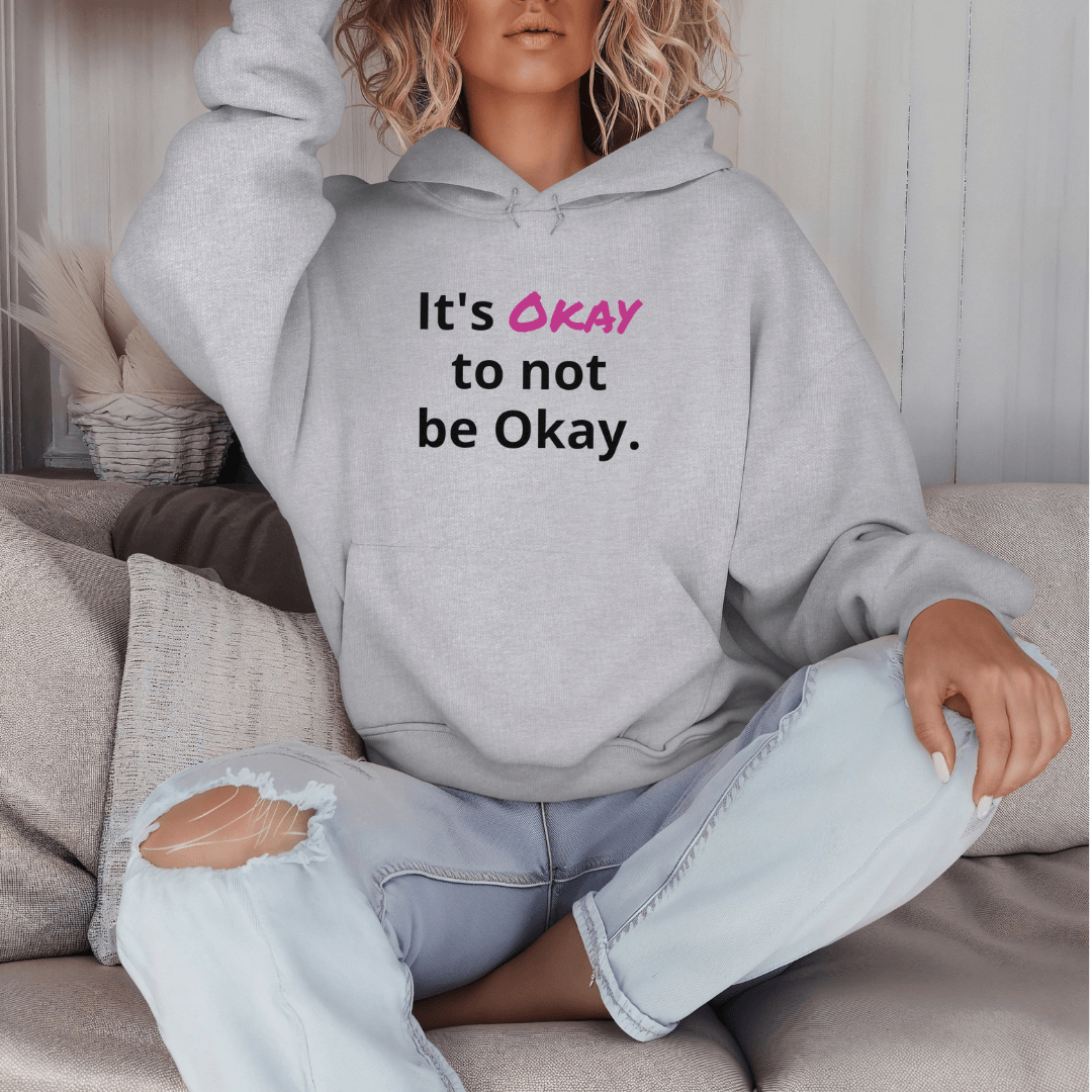 Its Okay to not be Okay v2 - Unisex Hoodie