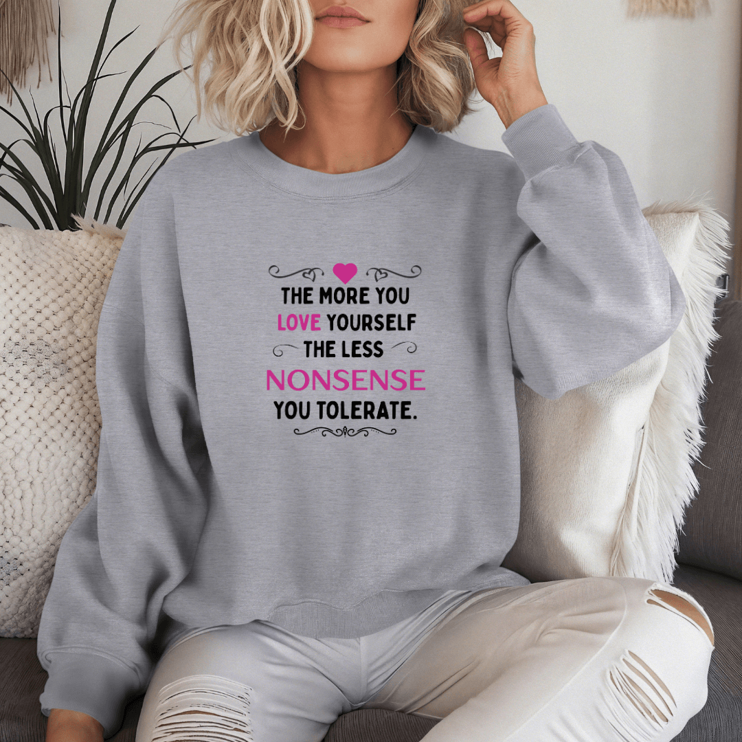 The More You Love Yourself - Unisex Sweatshirt