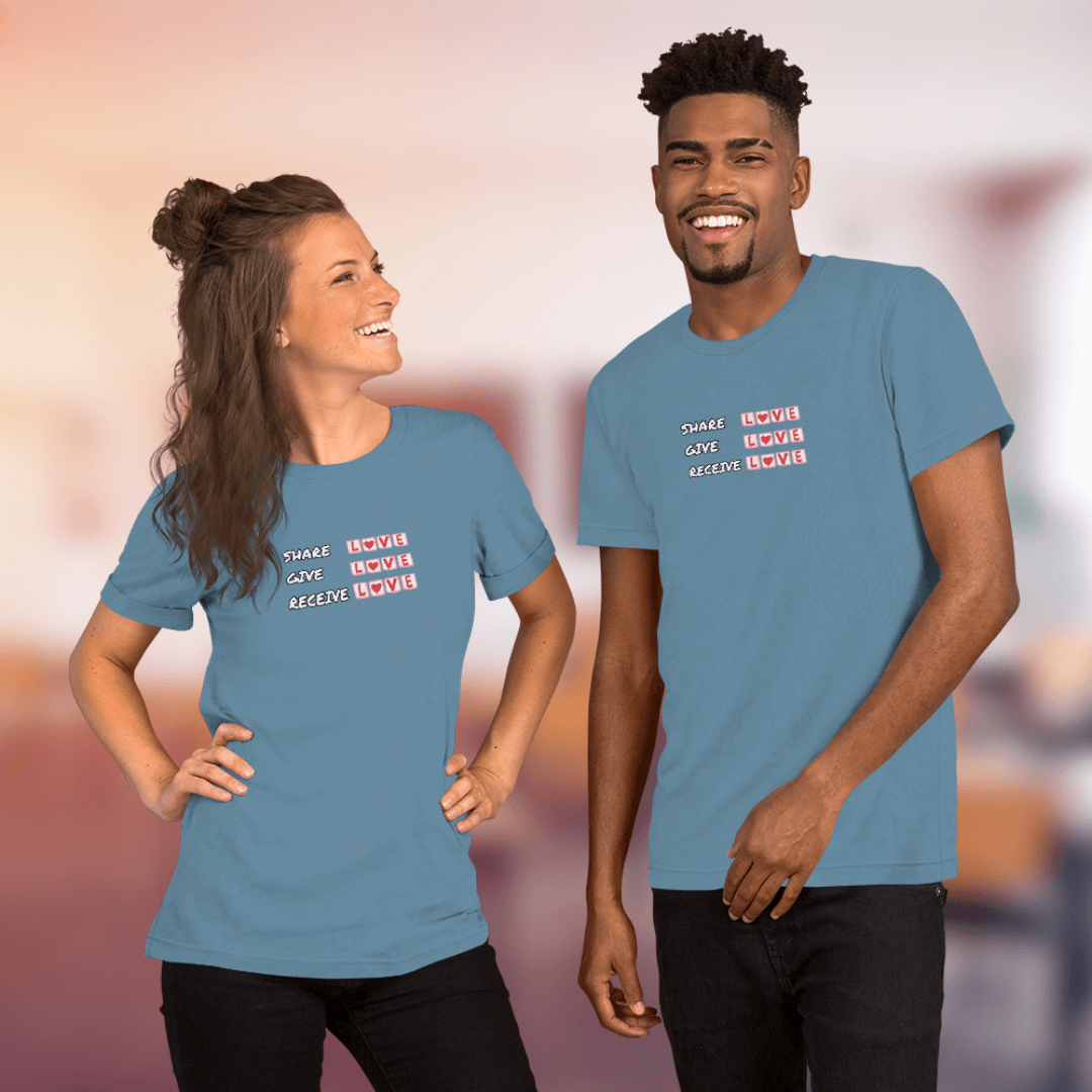Share Give Receive Love - Unisex T-Shirt