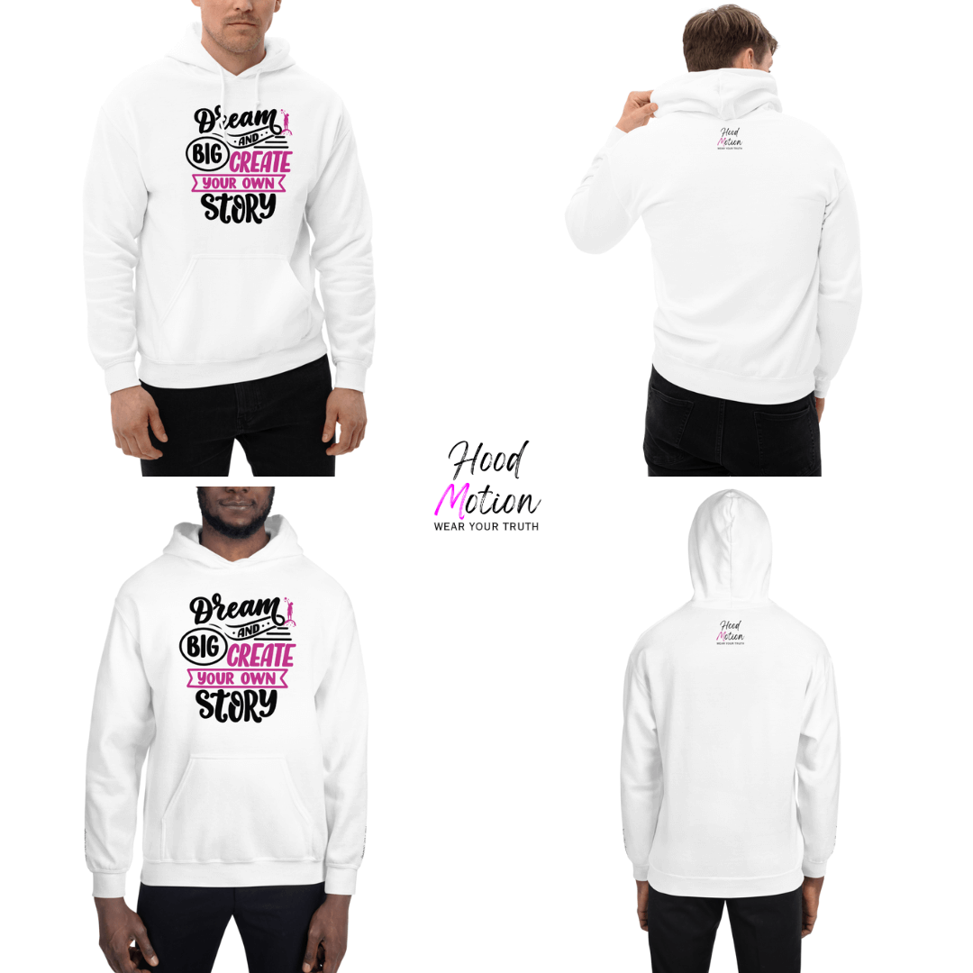 Dream Big and Create Your Own Story - Unisex Hoodie (with Wrist Embroidery)