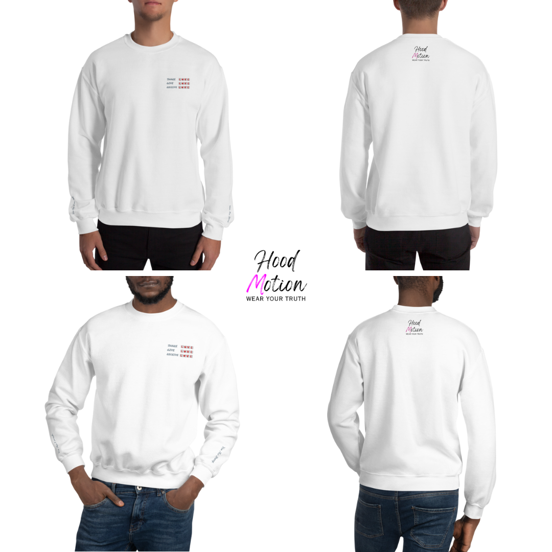 Share Give Receive Love - Unisex Sweatshirt (with Left Chest and Wrist Embroidery)