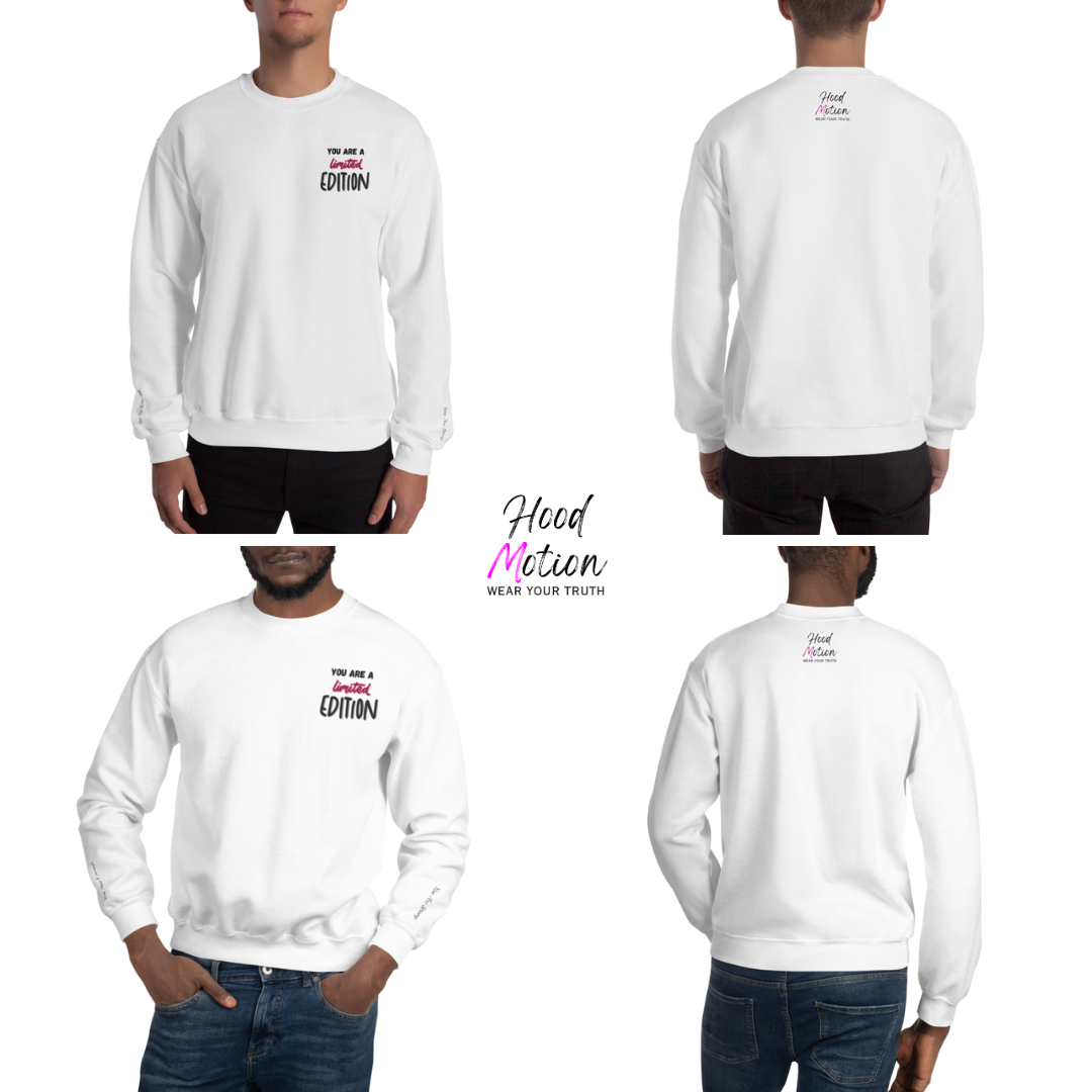 You Are a Limited Edition - Unisex Sweatshirt (with Left Chest and Wrist Embroidery)