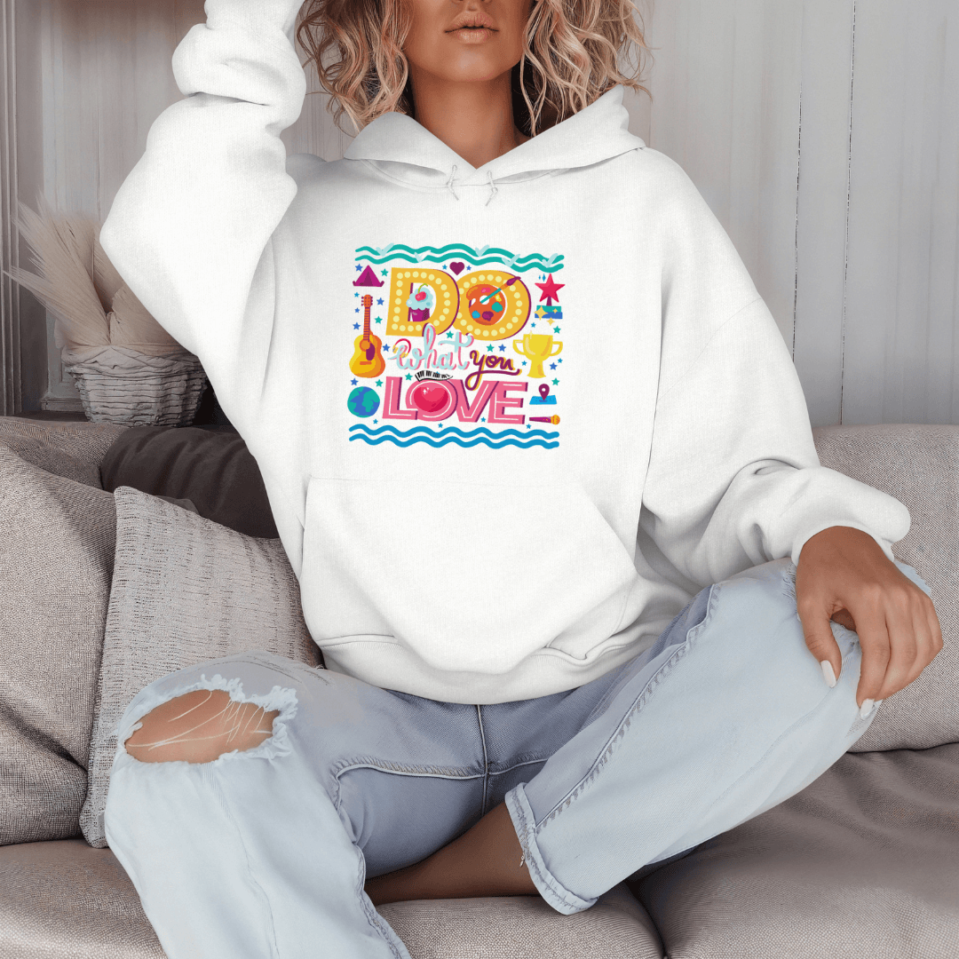 Do What You Love - Unisex Hoodie