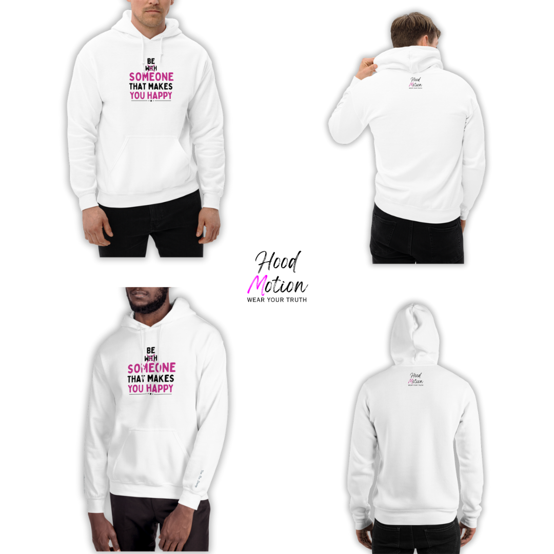 Be Someone That Makes You Happy - Unisex Hoodie (with Wrist Embroidery)
