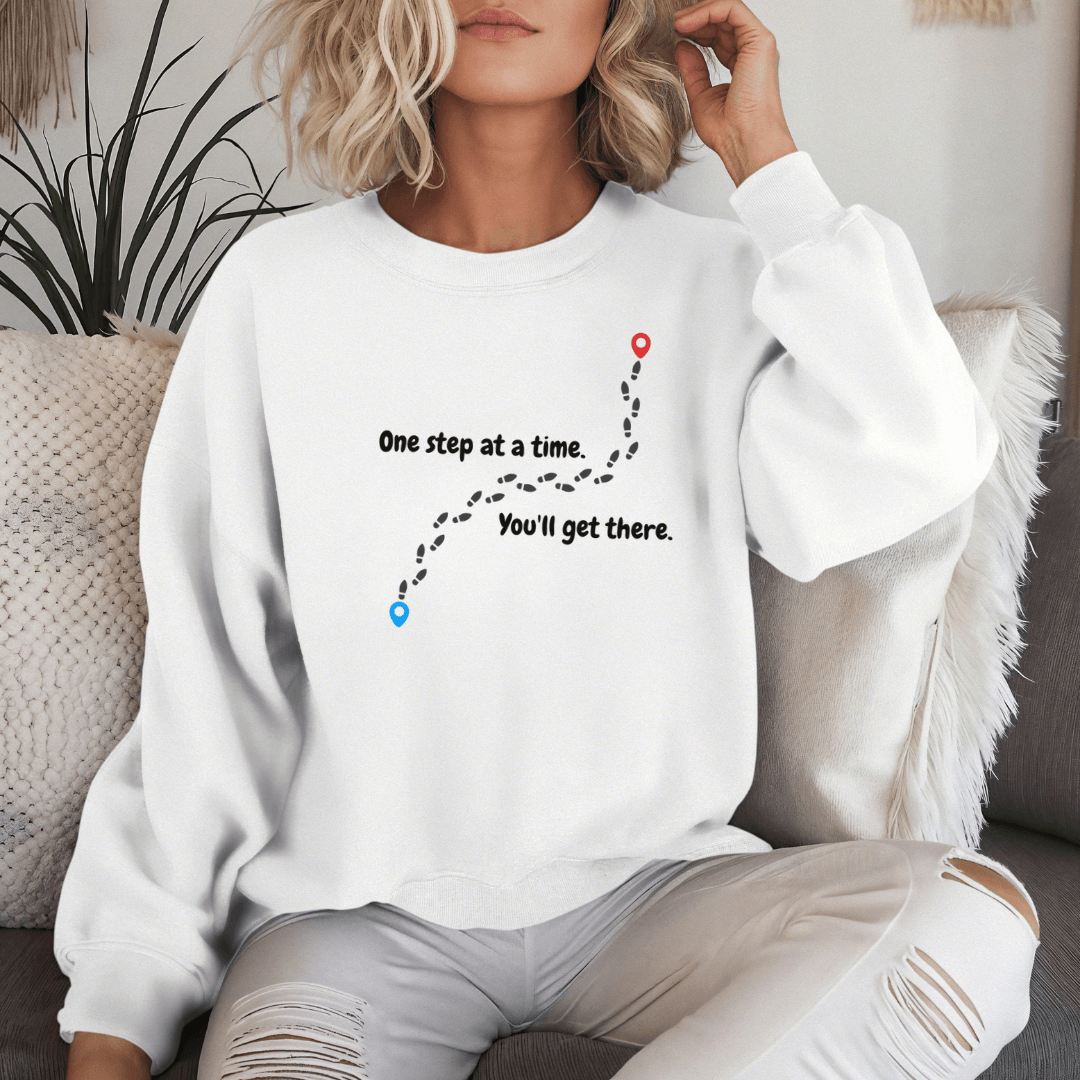 One Step At a Time - Unisex Sweatshirt