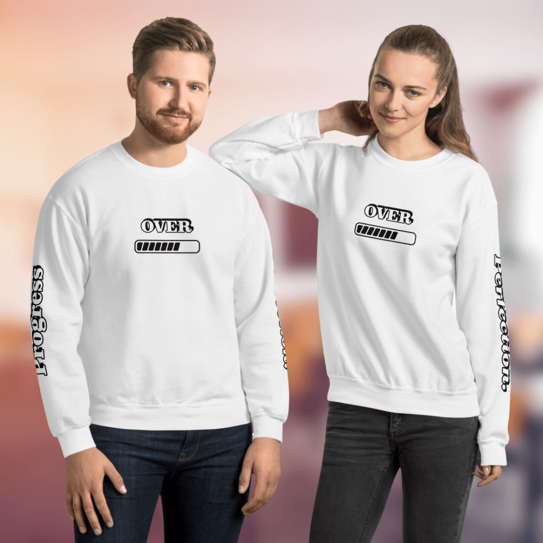 Progress OVER Perfection - Unisex Sweatshirt (with Sleeve Printing)
