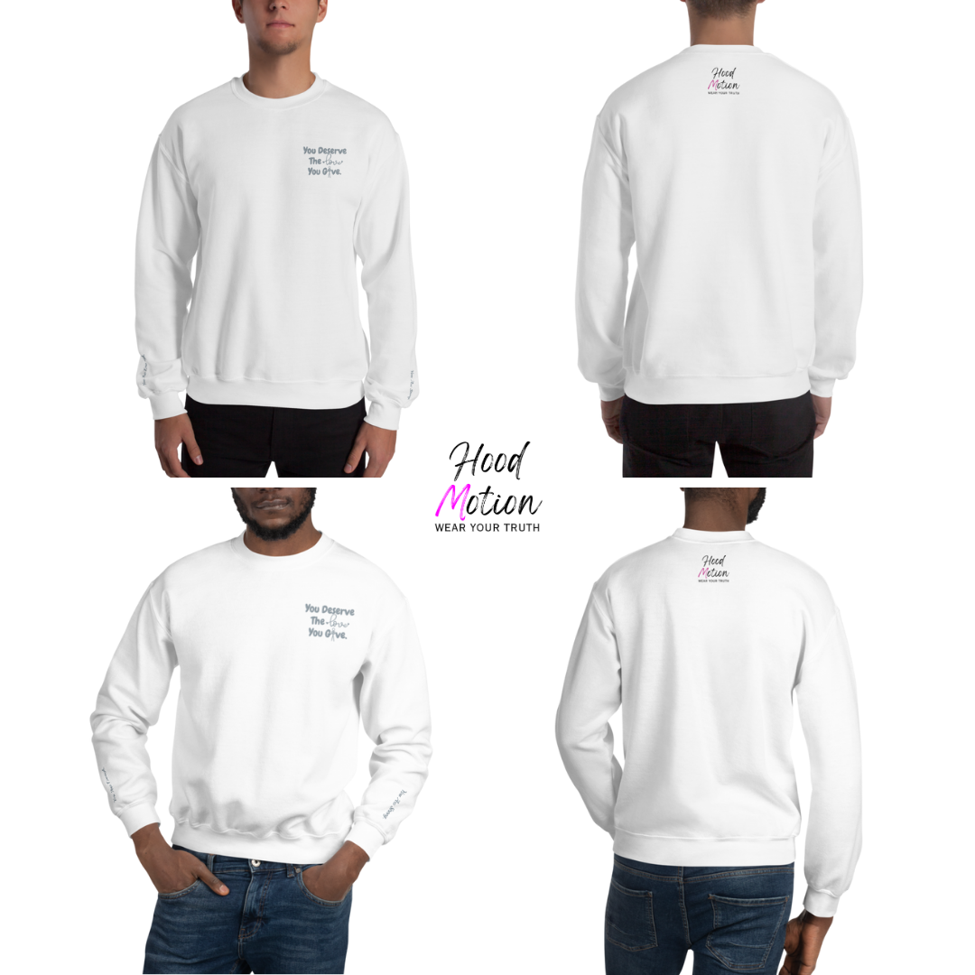 You Deserve The Love You Give v1 - Unisex Sweatshirt (with Left Chest and Wrist Embroidery)