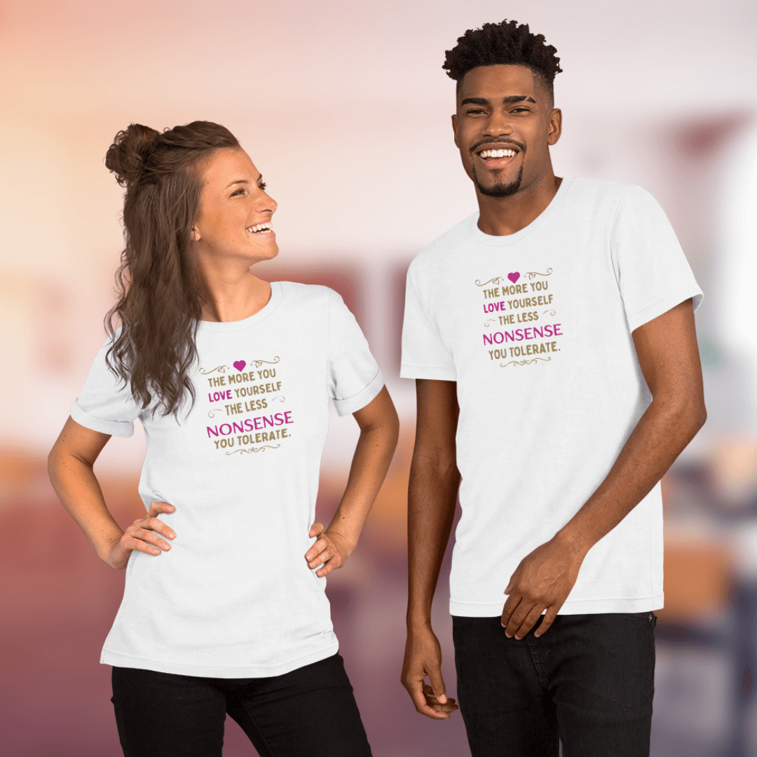 The More You Love Yourself - Unisex T-Shirt