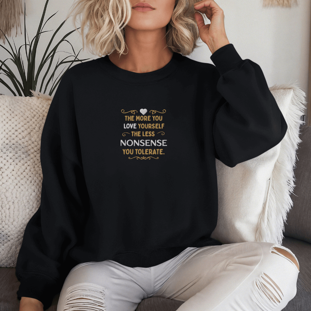 The More You Love Yourself - Unisex Sweatshirt (with Centre Chest and Wrist Embroidery)