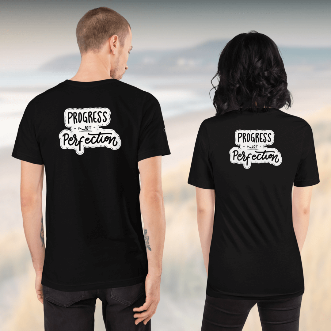Progress NOT perfection - Unisex t-shirt (with Left Chest and Sleeve Embroidery + Back print)