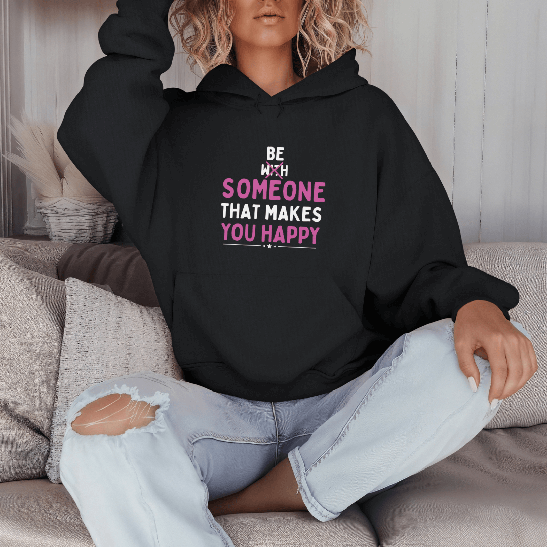 Be Someone That Makes You Happy - Unisex Hoodie (with Wrist Embroidery)
