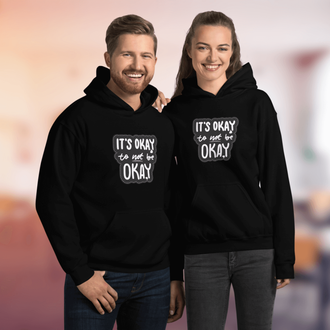 It's Okay to not be Okay - Unisex Hoodie